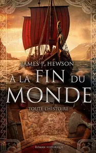 James P. Hewson, "À la fin du monde : Toute l'histoire"