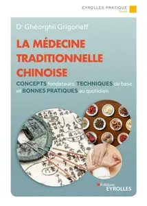 La médecine traditionnelle chinoise - Ghéorghiï Grigorieff