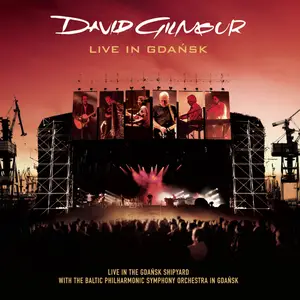 David Gilmour - Live In Gdansk (2008/2021) [Official Digital Download 24/96]