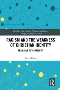 Racism and the Weakness of Christian Identity: Religious Autoimmunity