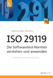 ISO 29119 - Die Softwaretest-Normen verstehen und anwenden, 2. Auflage