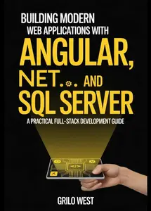 Building Modern Web Applications with Angular, .NET, and SQL Server