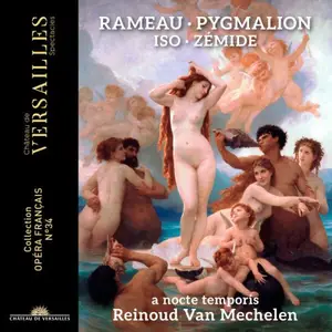 Reinoud Van Mechelen, A Nocte Temporis & Chœur de Chambre de Namur - Rameau: Pygmalion - Iso: Zémide (2025)