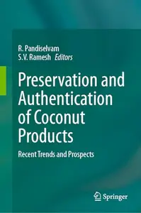 Preservation and Authentication of Coconut Products: Recent Trends and Prospects