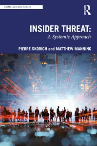 Insider Threat: A Systemic Approach