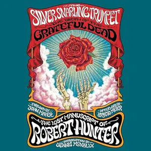 The Silver Snarling Trumpet: The Birth of the Grateful Dead—The Lost Manuscript of Robert Hunter [Audiobook]