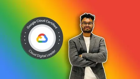 Google Cloud Digital Leader Ultimate Course 2025