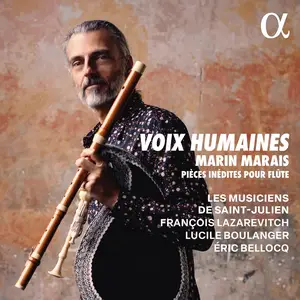 Les Musiciens de Saint-Julien - Marin Marais: Voix Humaines: pièces inédites pour flûte (2025)