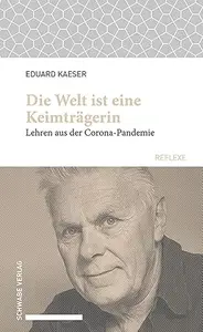 Die Erde Ist Eine Keimtragerin: Lehren Aus Der Corona-pandemie