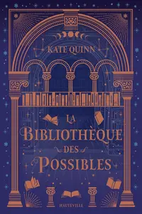 Kate Quinn, "La bibliothèque des possibles"