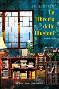 So Seo-Rim - La libreria delle illusioni