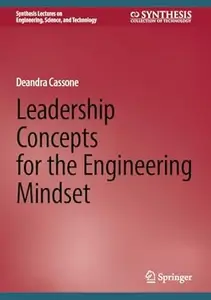 Leadership Concepts for the Engineering Mindset