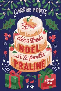 Carène Ponte, "Le désastreux Noël de la famille Praline (version ado)"