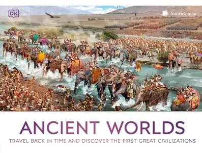 Ancient Worlds: Travel Back in Time and Discover the First Great Civilizations (DK Panorama), US Edition