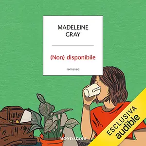 «(Non) disponibile» by Madeleine Gray