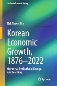Korean Economic Growth, 1876 - 2022