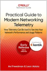 Practical Guide To Modern Networking Telemetry (Early Release)