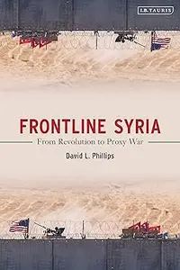 Frontline Syria: From Revolution to Proxy War