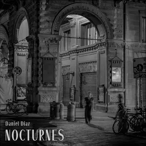 Daniel Diaz - Nocturnes (2025) [Official Digital Download]