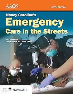 Nancy Caroline's Emergency Care in the Streets with Advantage Access Ed 9