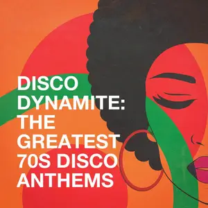 VA - Disco Dynamite: The Greatest 70s Disco Anthems (2024) [Official Digital Download]