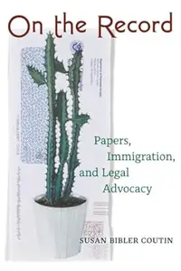 On the Record: Papers, Immigration, and Legal Advocacy