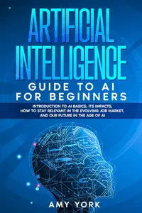 Artificial Intelligence Guide to AI for Beginners