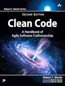 Clean Code: A Handbook of Agile Software Craftsmanship, 2nd Edition