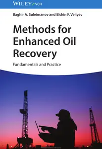 Methods for Enhanced Oil Recovery: Fundamentals and Practice