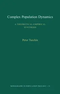 Complex Population Dynamics: A Theoretical/Empirical Synthesis