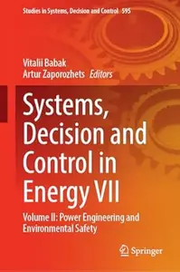 Systems, Decision and Control in Energy VII: Volume II