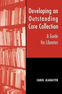 Developing an Outstanding Core Collection: A Guide for Public Libraries