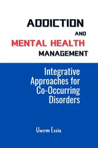 Addiction and Mental Health Management