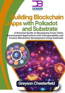 Building Blockchain DApps with Polkadot and Substrate