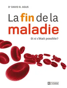 David B. Agus, "La fin de la maladie