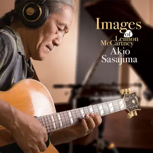 Akio Sasajima - Images of Lennon / McCartney (2015/2021) [Official Digital Download 24/48]