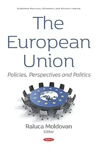 The European Union: Policies, Perspectives and Politics