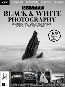 Digital Photographer Presents - Master Black & White Photography - 2nd Edition - March 2024