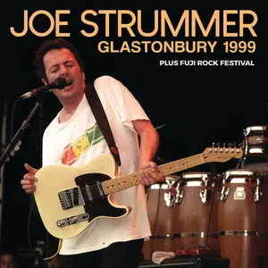 Joe Strummer - Glastonbury 1999 (2024)