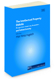 The Intellectual Property Debate: Perspectives from Law, Economics And Political Economy