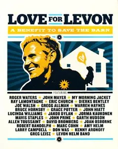 Various Artists - Love For Levon. A Benefit To Save The Barn (2012) [2CD+2DVD] {Blackbird}