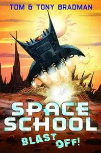 «Blast Off» by Tom Bradman, Tony Bradman