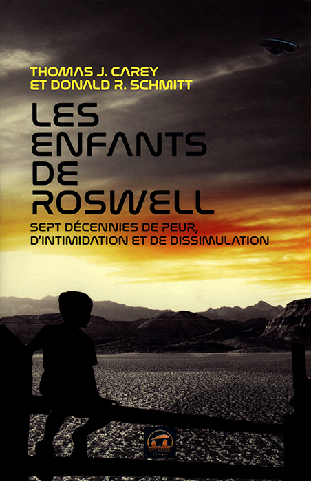 Thomas Carey, Donald Schmitt - Les enfants de Roswell