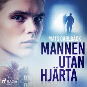 «Mannen utan hjärta» by Mats Carlbäck