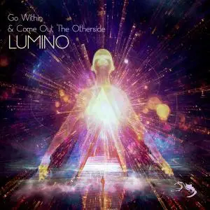 Lumino - Go Within And Come Out The Other Side (2020)