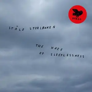 Ståle Storløkken - The Haze of Sleeplessness (2019) [Official Digital Download]