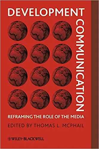 Development Communication: Reframing the Role of the Media