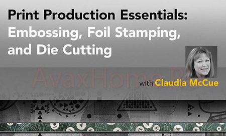 Print Production Essentials: Embossing, Foil Stamping, and Die Cutting
