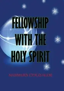 «Fellowship with the Holy Spirit» by Maximilien Etoiles Ngoie