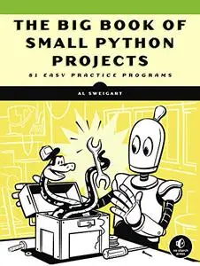 The Big Book of Small Python Projects: 81 Easy Practice Programs, Kindle Edition